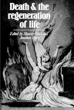 Maurice Bloch - Death and the Regeneration of Life - 9780521270373 - V9780521270373