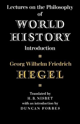 Georg Hegel - Lectures on the Philosophy of World History - 9780521281454 - V9780521281454