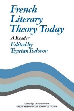 Tzvetan Todorov (Ed.) - French Literary Theory Today: A Reader - 9780521297776 - V9780521297776