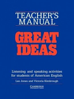 Leo Jones - Great Ideas Teacher´s manual: Listening and Speaking Activities for Students of American English - 9780521312431 - V9780521312431