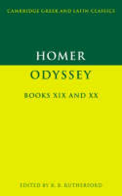 Homer - Cambridge Greek and Latin Classics: Homer: Odyssey Books XIX and XX - 9780521347600 - V9780521347600