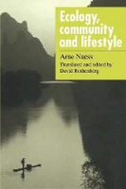 Arne Naess - Ecology, Community and Lifestyle: Outline of an Ecosophy - 9780521348737 - KSK0000564