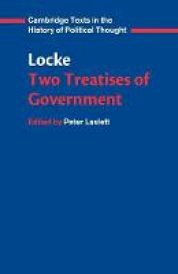 John Locke - Cambridge Texts in the History of Political Thought: Locke: Two Treatises of Government Student edition - 9780521357302 - V9780521357302