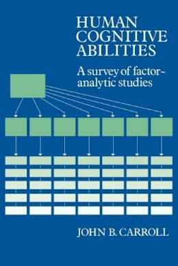 John B. Carroll - Human Cognitive Abilities: A Survey of Factor-Analytic Studies - 9780521387125 - V9780521387125