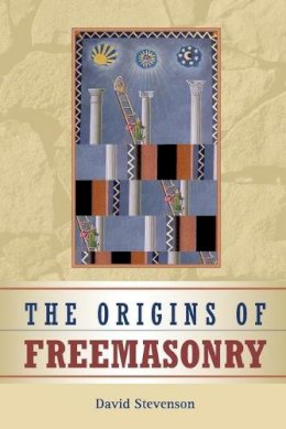 David Stevenson - The Origins of Freemasonry: Scotland´s Century, 1590–1710 - 9780521396547 - V9780521396547