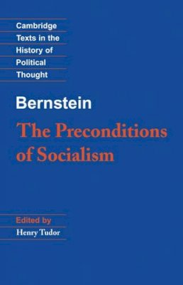 Eduard Bernstein - Bernstein: The Preconditions of Socialism - 9780521398084 - V9780521398084