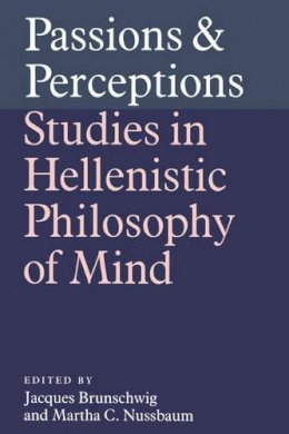 (Edited By Jacques Brunschwig And Martha C. Nussbaum) - Passions and Perceptions: Studies in Hellenistic Philosophy of Mind - 9780521402026 - KSG0032651