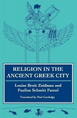 Louise Bruit Zaidman - Religion in the Ancient Greek City - 9780521423571 - KSG0032522