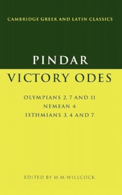 Pindar - Pindar: Victory Odes: Olympians 2, 7 and 11; Nemean 4; Isthmians 3, 4 and 7 - 9780521436366 - V9780521436366