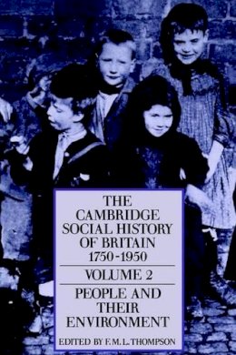 Edited By F. M. L. T - The Cambridge Social History of Britain, 1750–1950 - 9780521438155 - V9780521438155