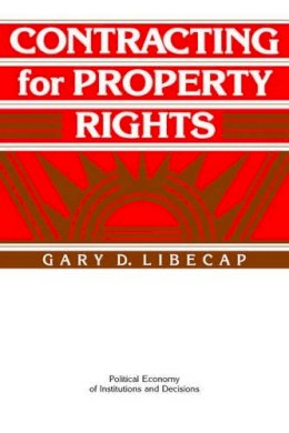 Gary D. Libecap - Contracting for Property Rights - 9780521449045 - V9780521449045