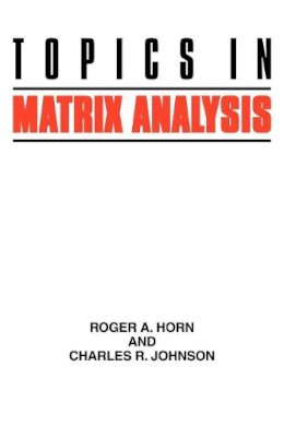 Roger A. Horn - Topics in Matrix Analysis - 9780521467131 - V9780521467131