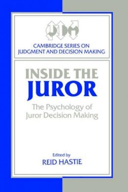 Edited By Reid Hasti - Inside the Juror: The Psychology of Juror Decision Making - 9780521477550 - V9780521477550