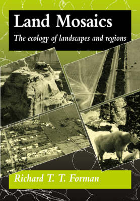 Richard T. T. Forman - Land Mosaics: The Ecology of Landscapes and Regions - 9780521479806 - V9780521479806