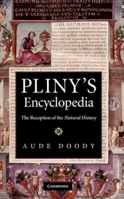 Aude Doody - Pliny´s Encyclopedia: The Reception of the Natural History - 9780521491037 - V9780521491037