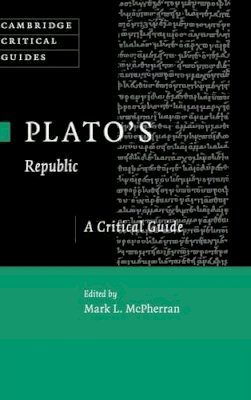 (Edited By Mark L. McPherran) - Plato´s ´Republic´: A Critical Guide - 9780521491907 - KSG0033234