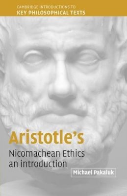 Michael Pakaluk - Aristotle´s Nicomachean Ethics: An Introduction - 9780521520683 - V9780521520683