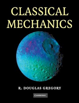 R. Douglas Gregory - Classical Mechanics - 9780521534093 - V9780521534093