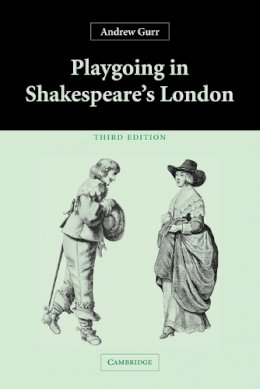 Andrew Gurr - Playgoing in Shakespeare´s London - 9780521543224 - V9780521543224