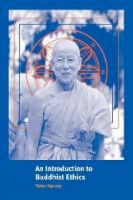 Peter Harvey - Introduction to Religion: An Introduction to Buddhist Ethics: Foundations, Values and Issues - 9780521556408 - V9780521556408