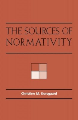 Christine M. Korsgaard - The Sources of Normativity - 9780521559607 - V9780521559607