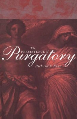 Richard K. Fenn - The Persistence of Purgatory - 9780521568555 - KSG0032321