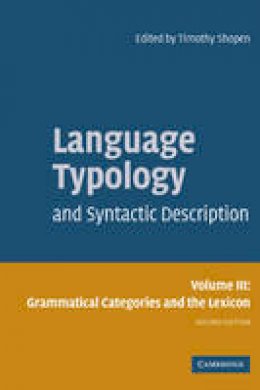 Timothy Shopen - Language Typology and Syntactic Description: Volume 3: Grammatical Categories and the Lexicon - 9780521588553 - V9780521588553