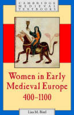 Lisa M. Bitel - Cambridge Medieval Textbooks: Women in Early Medieval Europe, 400-1100 - 9780521597739 - V9780521597739