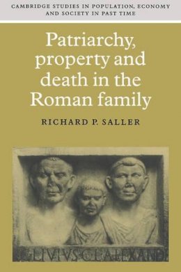 Richard P. Saller - Patriarchy, Property and Death in the Roman Family - 9780521599788 - KI20003360