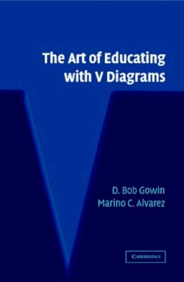 D. Bob Gowin - The Art of Educating with V Diagrams - 9780521604147 - V9780521604147