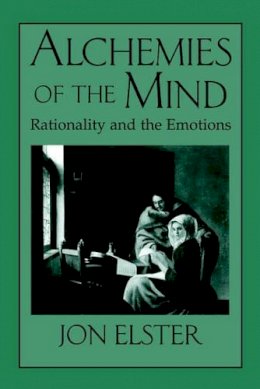  - Alchemies of the Mind: Rationality and the Emotions - 9780521644877 - KSG0034183