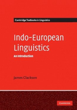 James Clackson - Indo-European Linguistics: An Introduction - 9780521653671 - V9780521653671