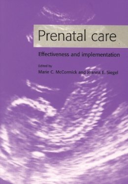 Marie C. McCormick (Ed.) - Prenatal Care: Effectiveness and Implementation - 9780521661966 - V9780521661966