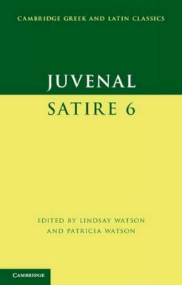 Juvenal - Juvenal: Satire 6 - 9780521671101 - V9780521671101