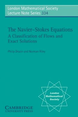 P. G. Drazin - The Navier-Stokes Equations: A Classification of Flows and Exact Solutions - 9780521681629 - V9780521681629