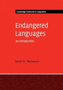 Sarah G. Thomason - Endangered Languages: An Introduction - 9780521684538 - V9780521684538