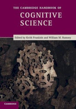 Keith Frankish - The Cambridge Handbook of Cognitive Science - 9780521691901 - V9780521691901
