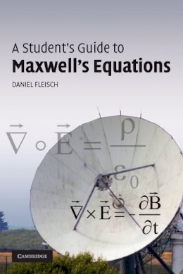 Daniel Fleisch - A Student´s Guide to Maxwell´s Equations - 9780521701471 - V9780521701471