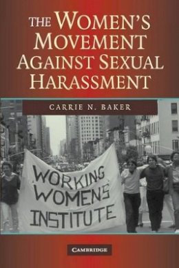 Carrie N. Baker - The Women´s Movement against Sexual Harassment - 9780521704946 - V9780521704946