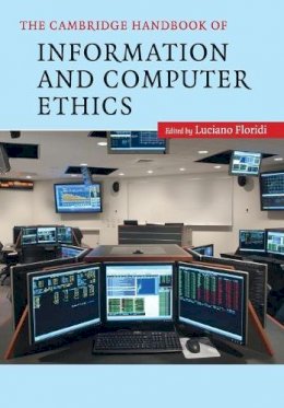 Edited By Luciano Fl - The Cambridge Handbook of Information and Computer Ethics - 9780521717724 - V9780521717724