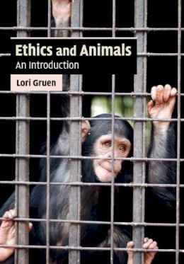 Lori Gruen - Ethics and Animals: An Introduction - 9780521717731 - V9780521717731