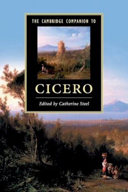 Catherine Steel - The Cambridge Companion to Cicero - 9780521729802 - V9780521729802