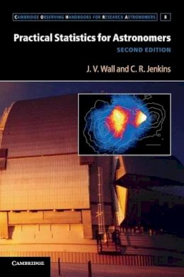 J. V. Wall - Practical Statistics for Astronomers - 9780521732499 - V9780521732499 J. V. Wall - Practical Statistics for Astronomers - 9780521732499 - V9780521732499