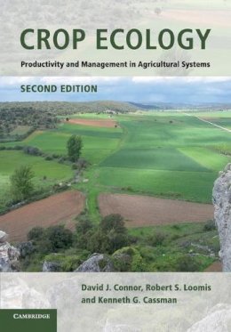 David J. Connor - Crop Ecology: Productivity and Management in Agricultural Systems - 9780521744034 - V9780521744034