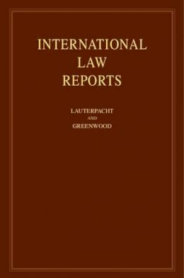 Edited By Elihu Laut - International Law Reports: Volume 145 - 9780521769945 - V9780521769945