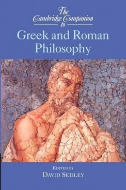 David Sedley - The Cambridge Companion to Greek and Roman Philosophy - 9780521775038 - V9780521775038