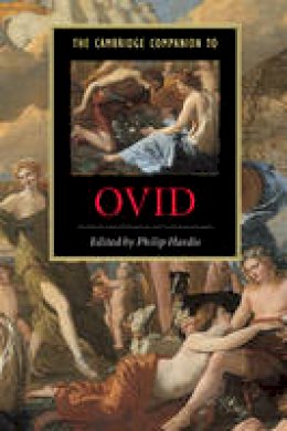 Philip (Ed) Hardle - Cambridge Companions to Literature: The Cambridge Companion to Ovid - 9780521775281 - V9780521775281