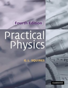 G. L. Squires - Practical Physics - 9780521779401 - V9780521779401