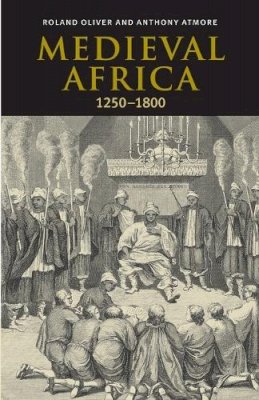 Roland Oliver - Medieval Africa, 1250–1800 - 9780521793728 - V9780521793728