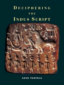 Asko Parpola - Deciphering the Indus Script - 9780521795661 - V9780521795661